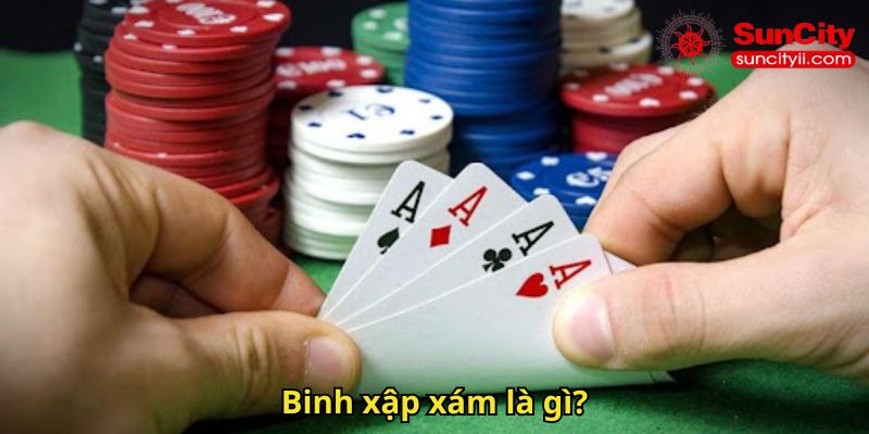 Binh xập xám là gì