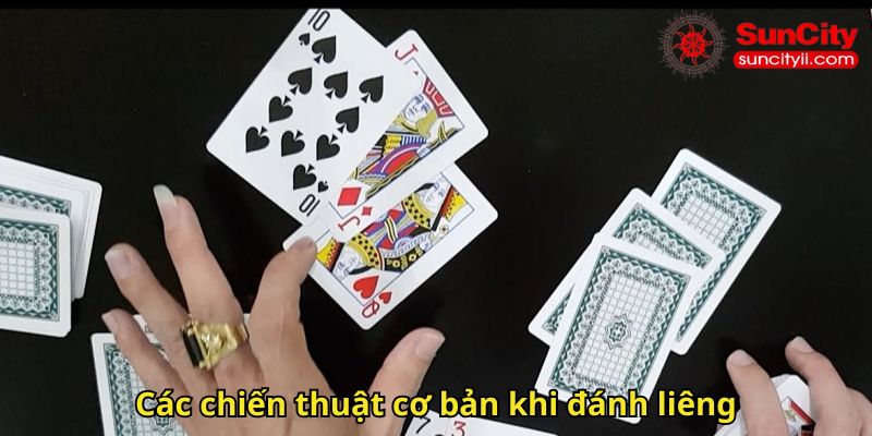 Các chiến thuật cơ bản khi đánh liêng