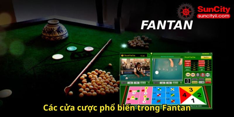 Các cửa cược phổ biến trong Fantan