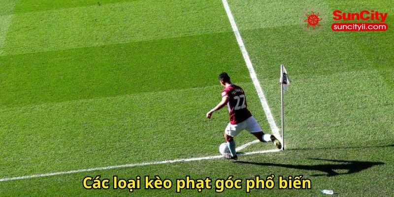 Các loại kèo phạt góc phổ biến