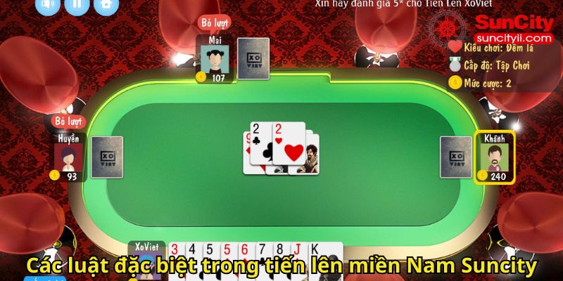 Các luật đặc biệt trong tiến lên miền Nam Suncity
