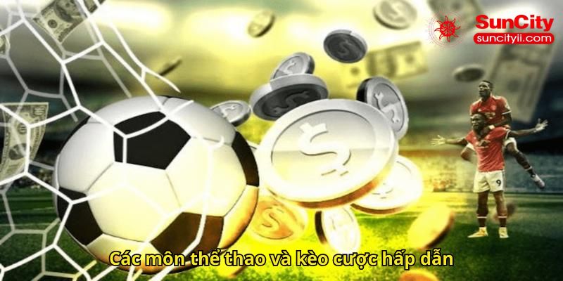 Các môn thể thao và kèo cược hấp dẫn