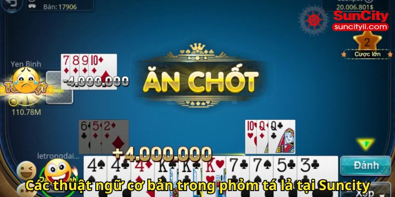 Các thuật ngữ cơ bản trong phỏm tá lả tại Suncity