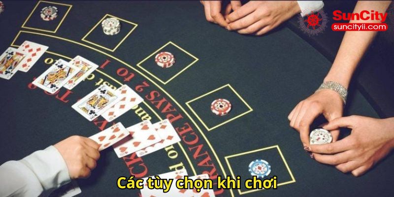 Các tùy chọn khi chơi