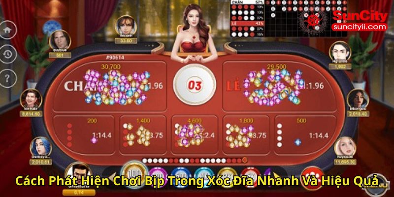 Cách Phát Hiện Chơi Bịp Trong Xóc Đĩa Nhanh Và Hiệu Quả