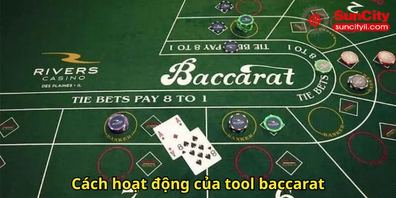 Cách hoạt động của tool baccarat