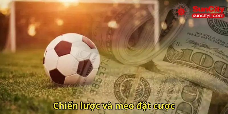 Chiến lược và mẹo đặt cược