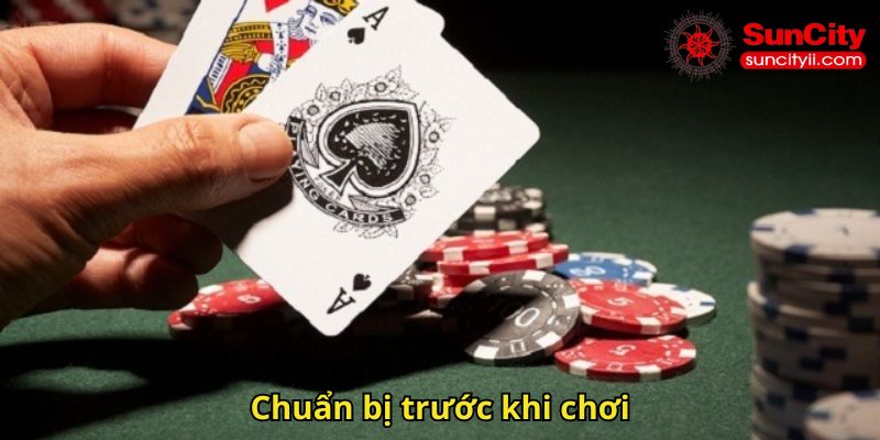 Chuẩn bị trước khi chơi
