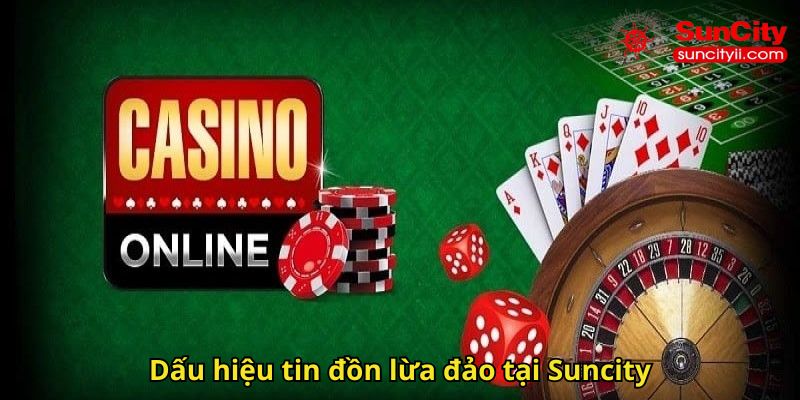 Suncity Có Lừa Đảo Không? Sự Thật Và Đánh Giá Uy Tín 2 Dấu hiệu tin đồn lừa đảo tại Suncity