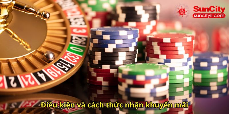 Điều kiện và cách thức nhận khuyến mãi