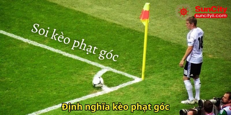 Định nghĩa kèo phạt góc
