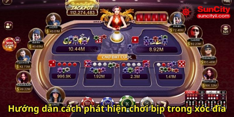 Hướng dẫn cách phát hiện chơi bịp trong xóc đĩa