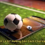 Kèo Đồng Banh Là Gì Hướng Dẫn Cách Chơi Và Kinh Nghiệm