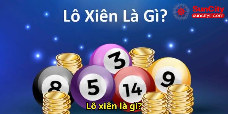 Lô xiên là gì