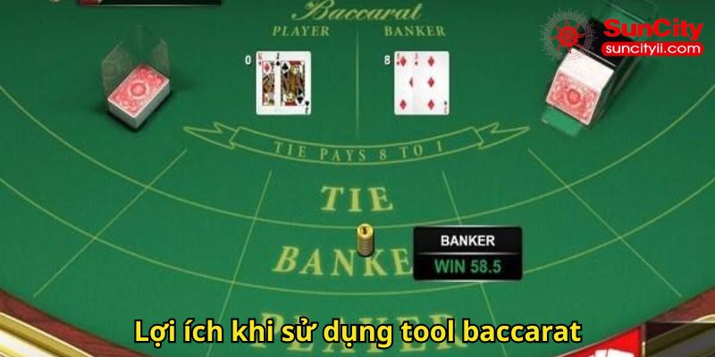 Lợi ích khi sử dụng tool baccarat
