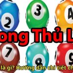 Song thủ lô là gì Hướng dẫn chi tiết chơi hiệu quả