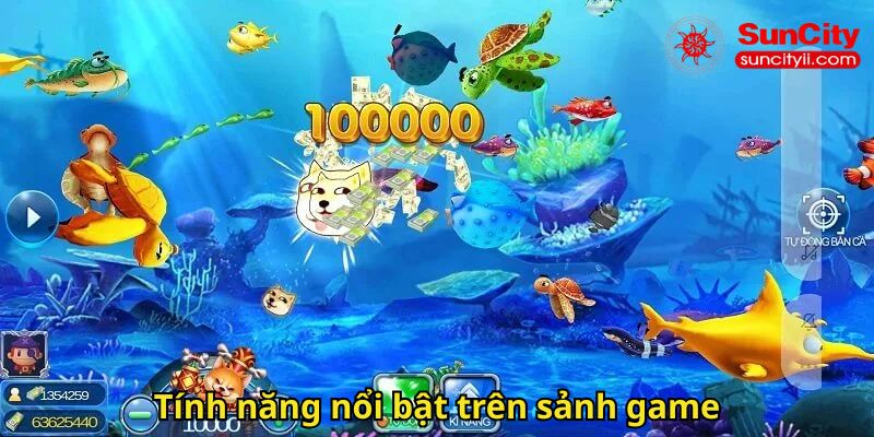 Tính năng nổi bật trên sảnh game