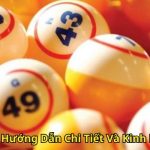 Xổ Số Keno – Hướng Dẫn Chi Tiết Và Kinh Nghiệm Chơi